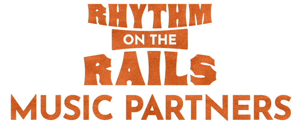 Rhythm on the Rails Music Partners.