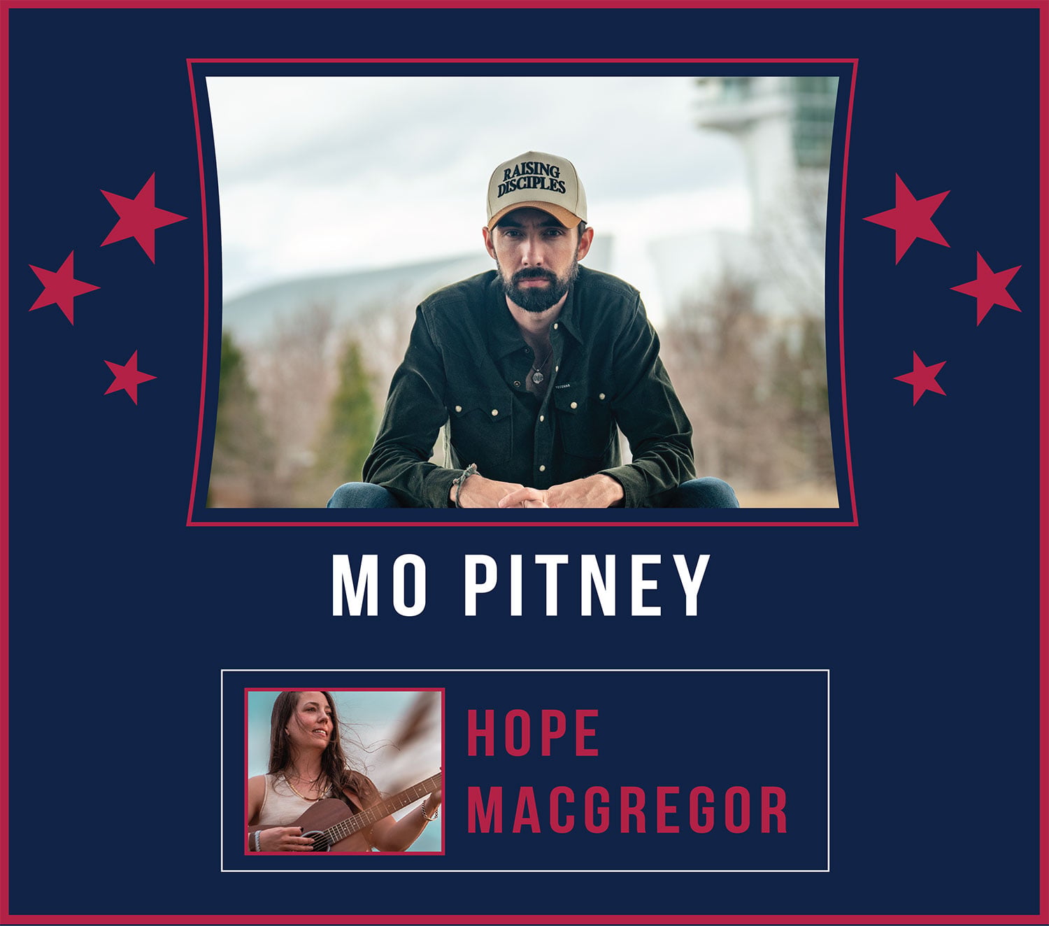 July 3 - Mo Pitney & Hope MacGregor.